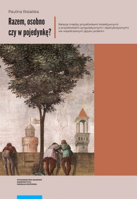 Razem osobno czy w pojedynkę? - Paulina Rosalska