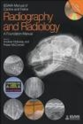 BSAVA Manual of Canine and Feline Radiography and Radiology Andrew Holloway, Fraser McConnell