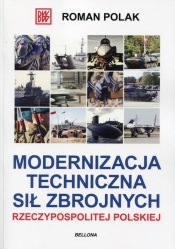 Modernizacja techniczna sił zbrojnych Rzeczyspolitej Polskiej - Polak Roman