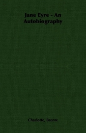 Jane Eyre - An Autobiography - Charlotte Brontë