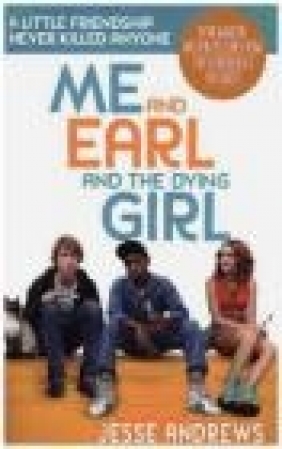 Me and Earl and the Dying Girl Jesse Andrews