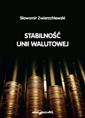 Stabilność unii walutowej - Zwierzchlewski Sławomir