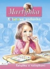 Martynka. Kolorowe zadanka. Książka z nalepkami - Praca zbiorowa