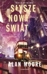 Słyszę nowy świat Alan Moore