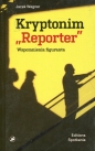 Kryptonim Reporter - Jacek Wegner
