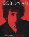 The Lyrics 1961-2012 Dylan Bob