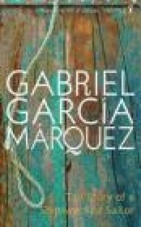 Story of a Shipwrecked Sailor Gabriel Garcia Marquez,  Marquez