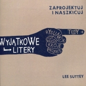 Wyjątkowe litery Zaprojektuj i naszkicuj - Lee Suttey