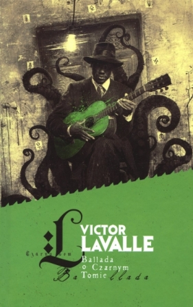 Ballada o Czarnym Tomie - Victor LaValle