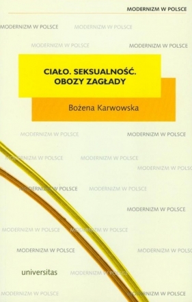 Ciało seksualność obozy zagłady - Karwowska Bożena