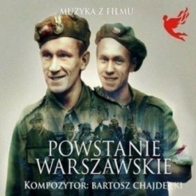 Powstanie Warszawskie muz.film.CD - Bartosz Chajdecki