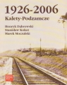 Kalety-Podzamcze 1926-2006 Henryk Dąbrowski, Stanisław Kokot, Marek Moczulski