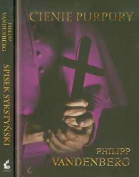 Cienie purpury Spisek sykstyński - Vandenberg Philipp
