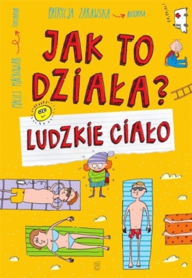Jak to działa? Ludzkie ciało - Patrycja Zarawska