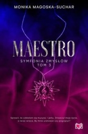 Symfonia zmysłów Tom 3 Maestro - Magoska-Suchar Monika