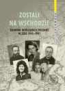  Zostali na WschodzieSłownik inteligencji polskiej w ZSRS 1945–1991, t.