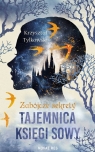 Zabójcze sekrety. Tajemnica Księgi Sowy Krzysztof Tylkowski