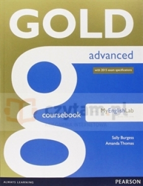Gold Advanced Coursebook with MyLab Pack - Sally Burgess, Thomas Amanda