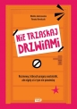 Nie trzaskaj drzwiami. Rozmowy, których pragną nastolatki, ale nigdy ci o tym nie powiedzą - Monika Janiszewska, Korolczuk Renata