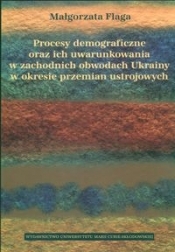 Procesy demograficzne oraz ich uwarunkowania w zachodnich obwodach Ukrainy w okresie przemian ustrojowych