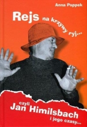 Rejs na krzywy ryj czyli Jan Himilsbach i jego czasy