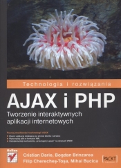 Ajax i PHP Tworzenie interaktywnych aplikacji internetowych