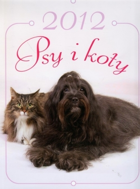 Kalendarz 2012 Psy i koty