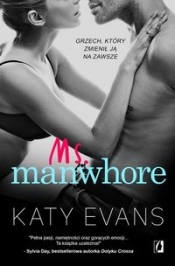 Ms. Manwhore. Tom 3 (uszkodzona okładka) - Katy Evans