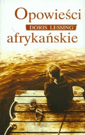 Opowieści afrykańskie - Lessing Doris