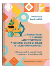 Eksperymentowanie z elementami analizy statystycznej w nauczaniu-uczeniu się biologii w szkole ponadpodstawowej - Anna Maria Wójcik