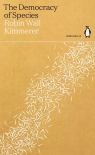 The Democracy of Species Robin Wall Kimmerer