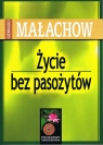 Życie bez pasożytów Małachow Giennadij