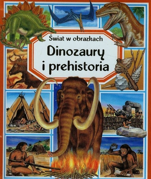 Dinozaury i prehistoria Świat w obrazkach