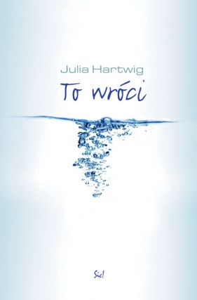 To wróci - Julia Hartwig