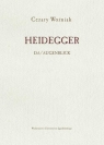 Heidegger Da/Augenblick Woźniak Cezary