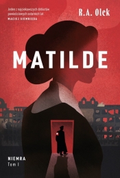 Niemra. Matilde. Tom 1 - R.A. Olek