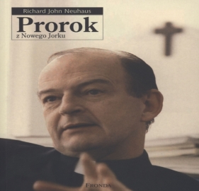 Prorok z Nowego Jorku - Neuhaus Richard John