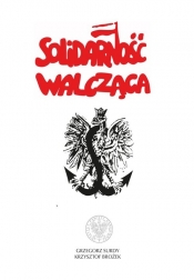 Solidarność Walcząca - Krzysztof Brożek