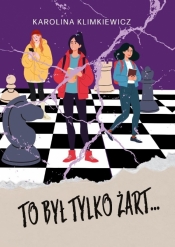 To był tylko żart... - Karolina Klimkiewicz