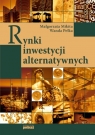 Rynki inwestycji alternatywnych  Mikita Małgorzata, Pełka Wanda