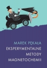 Eksperymentalne metody magnetochemii Marek Pękała