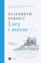 Lucy i morze. Tom 4 - Strout Elizabeth