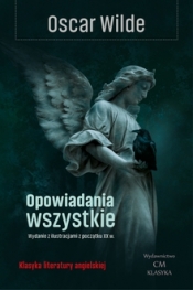 Opowiadania wszystkie. Wydanie ilustrowane - Oscar Wilde