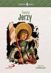 Skuteczni Święci - Święty Jerzy - Opracowanie zbiorowe
