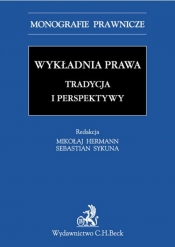 Wykładnia prawa Tradycja i perspektywy - Sykuna Sebastian, Hermann Mikołaj