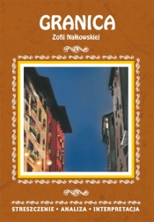 Granica Zofii Nałkowskiej Streszczenie, analiza, interpretacja - Ilona Kulik