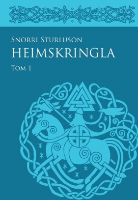 Heimskringla Tom 1 - Snorri Sturluson, Anna Waśko