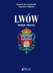 Lwów Dzieje miasta - Ryszard Jan Czarnowski