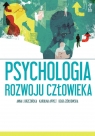 Psychologia rozwoju człowieka Karolina Appelt, Anna Brzezińska, Beata Ziółkowska