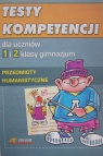 Testy kompetencji humanistyczne 1-2 gimnazjum